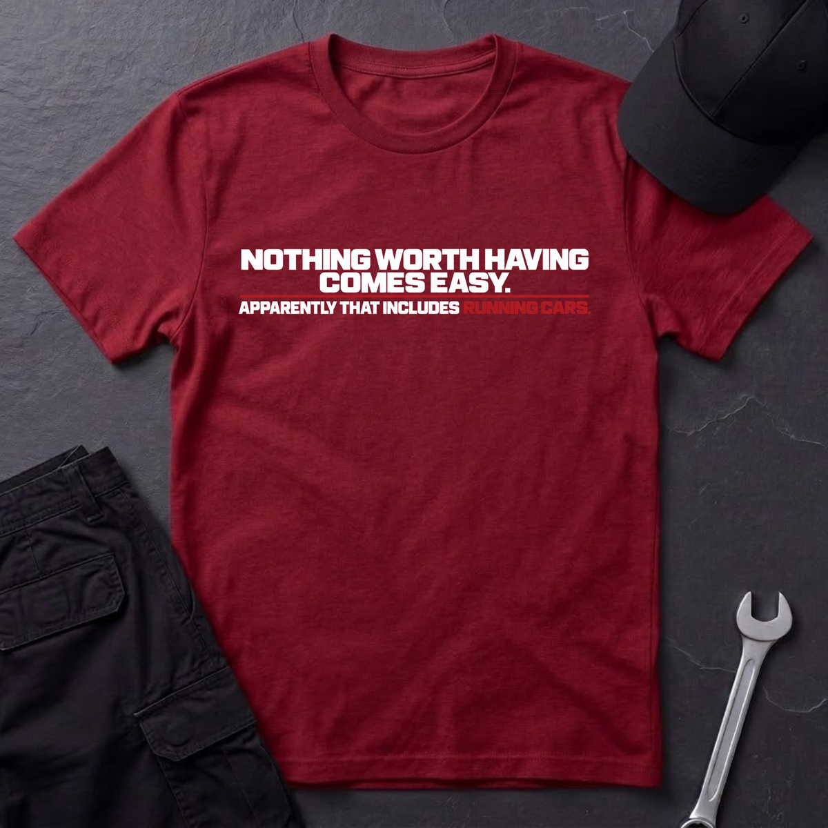 Nothing Worth Having  T-Shirt