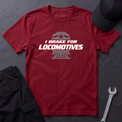 Brake For Locomotives   T-Shirt