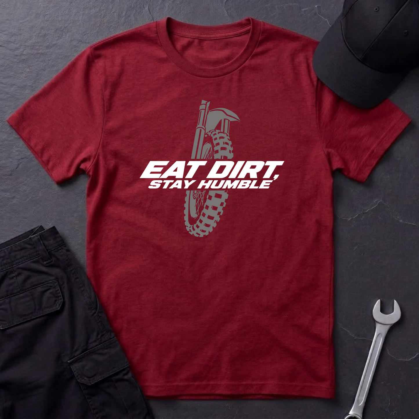 Eat Dirt, Stay Humble   T-Shirt