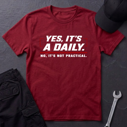Yes, It's A Daily  T-Shirt