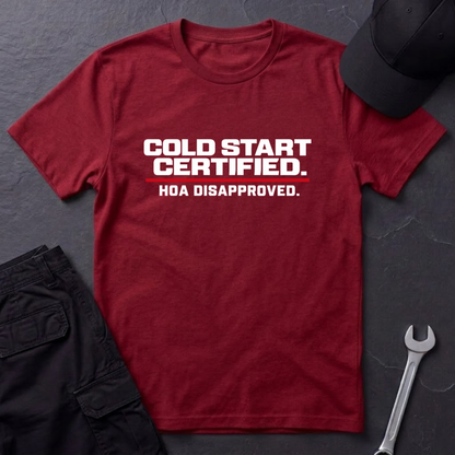 Cold Start Certified  T-Shirt