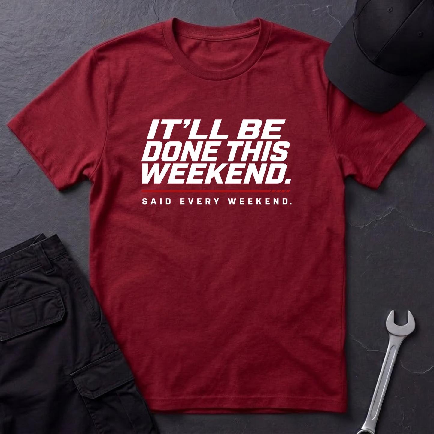 Done This Weekend  T-Shirt