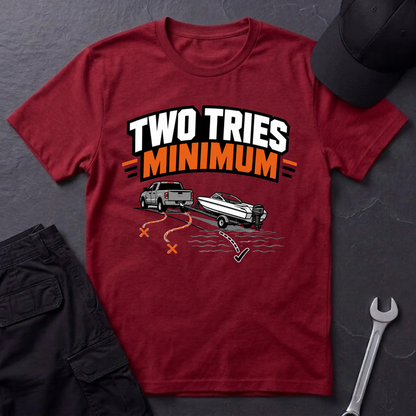 Two Tries Minimum  T-Shirt