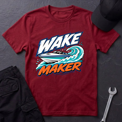 Wake Maker  T-Shirt