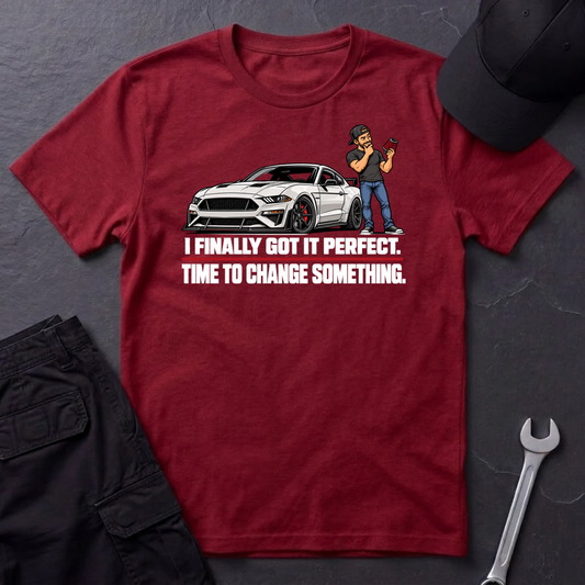 Got It Perfect  T-Shirt