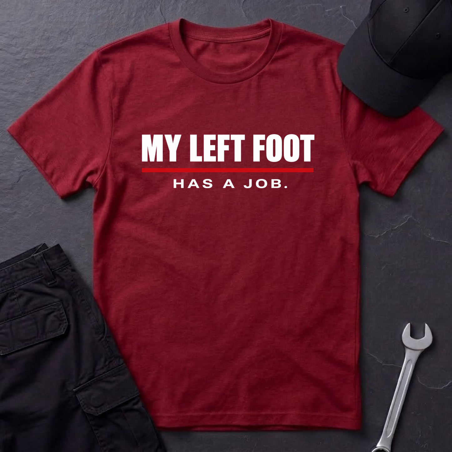 Left Foot Has Job.   T-Shirt
