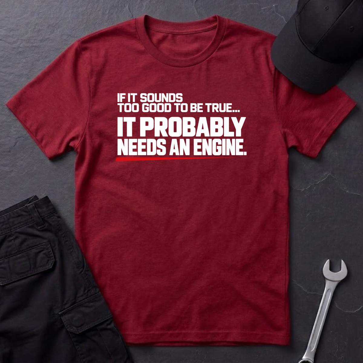 Needs An Engine T-Shirt