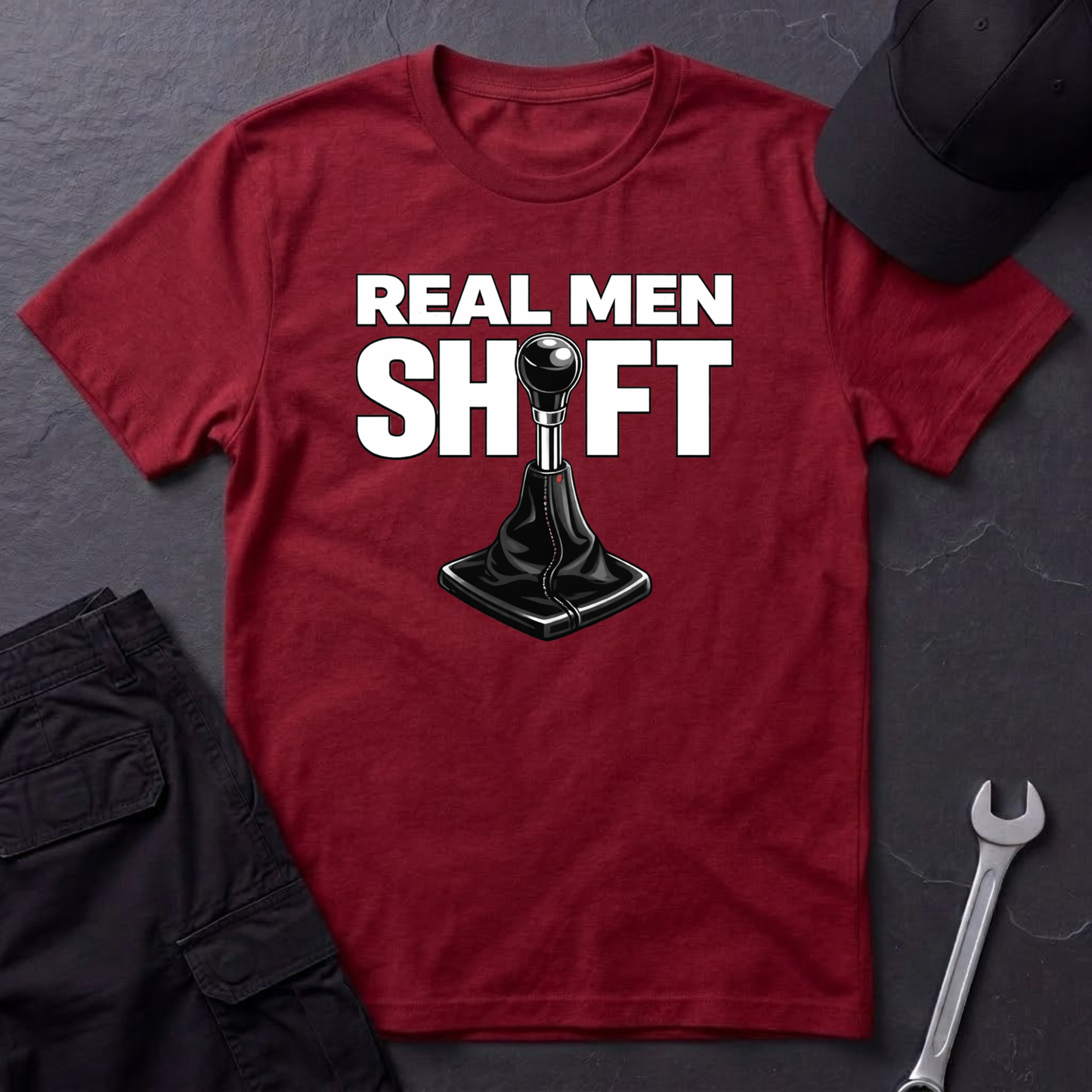 Real Men Shift  T-Shirt