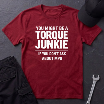 You Don't Ask About MPG T-Shirt