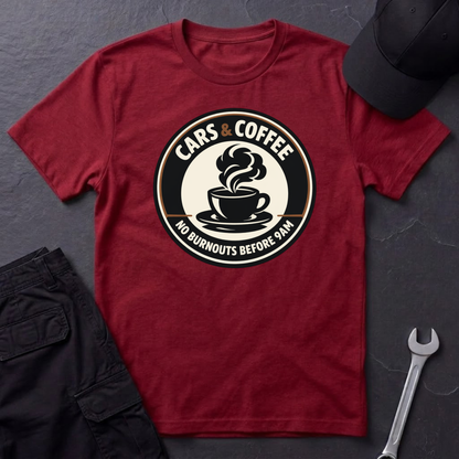 No Burnouts Before 9:00 AM T-Shirt