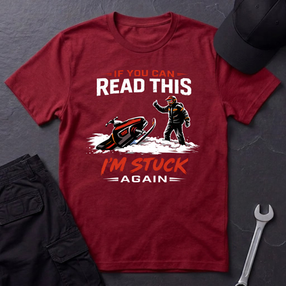 I'm Stuck Again Snowmobile  T-Shirt