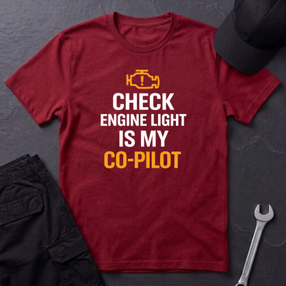 Check Engine Light Is My Co-Pilot T-Shirt