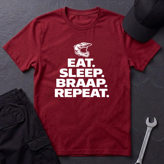 Eat. Sleep. Braap. Repeat. T-Shirt