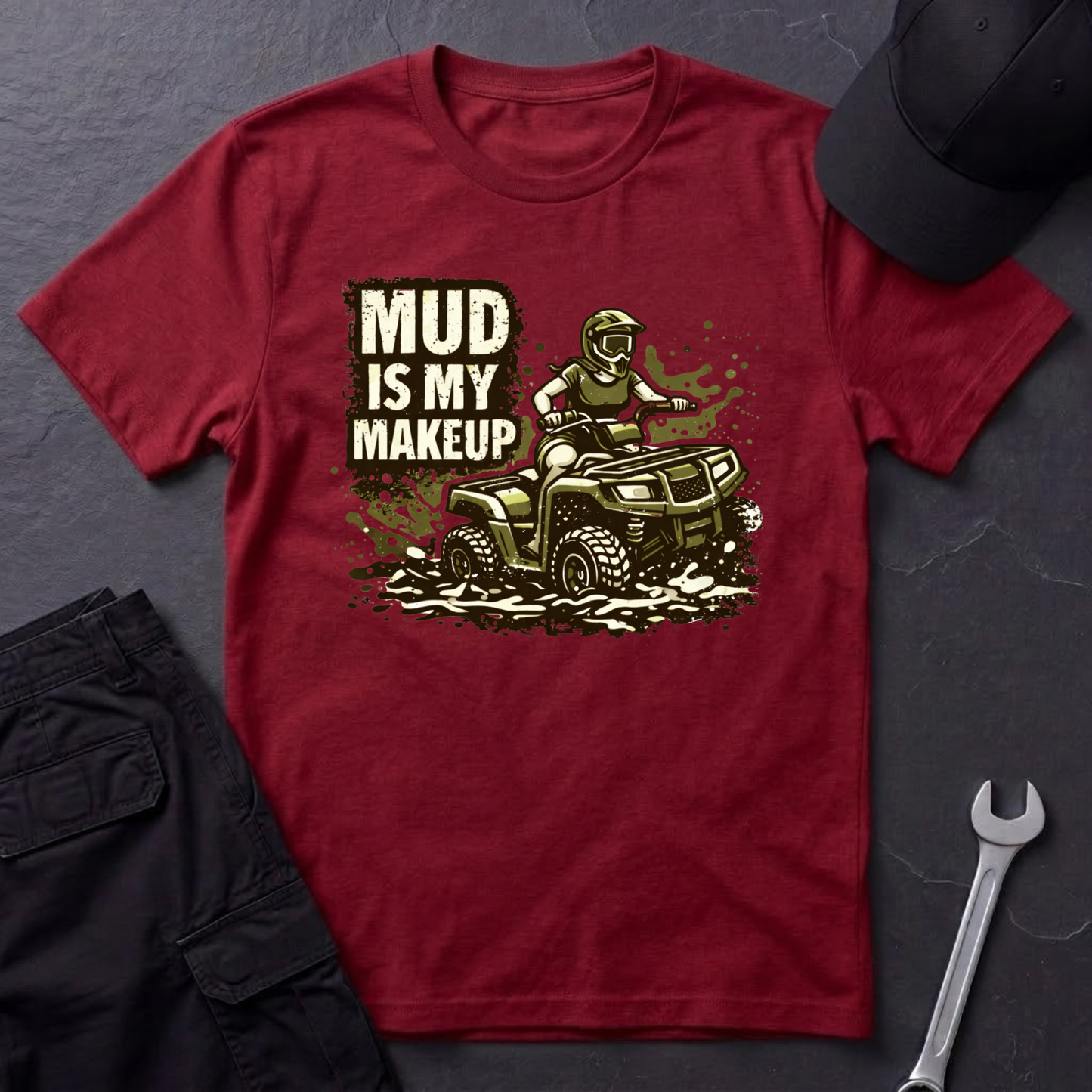 Mud Is my Makeup  T-Shirt