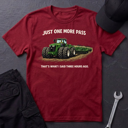 Just One More Pass  T-Shirt