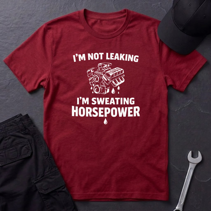 I'm Sweating Horsepower  T-Shirt