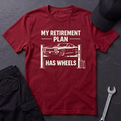 My Retirement Plan Has Wheels  T-Shirt