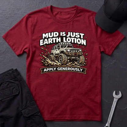 Mud Is Just Earth Lotion  T-Shirt