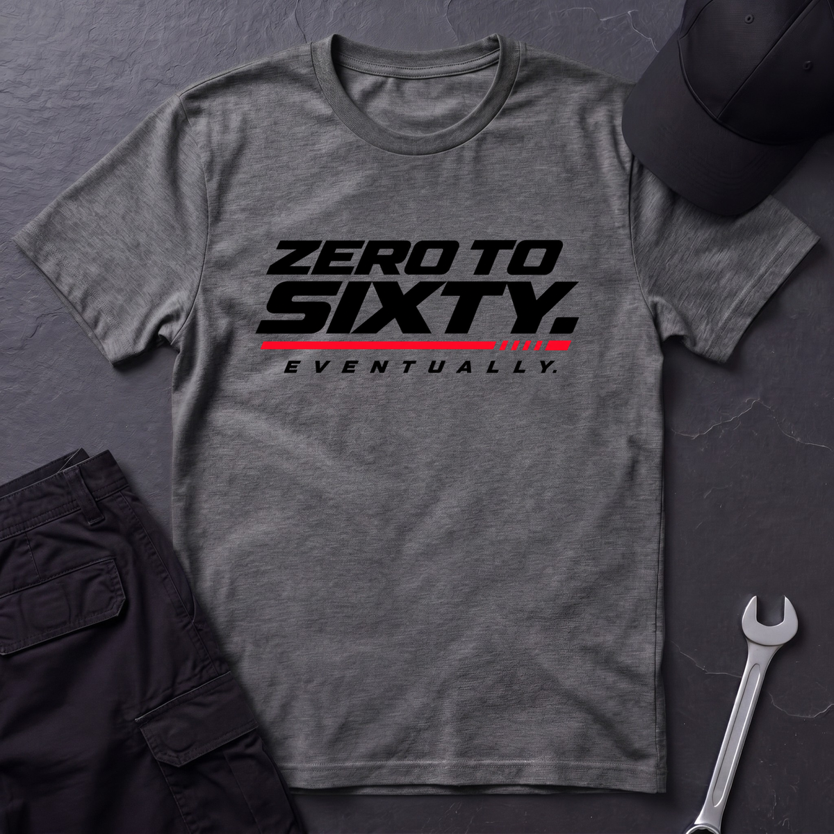 Zero To Sixty.   T-Shirt