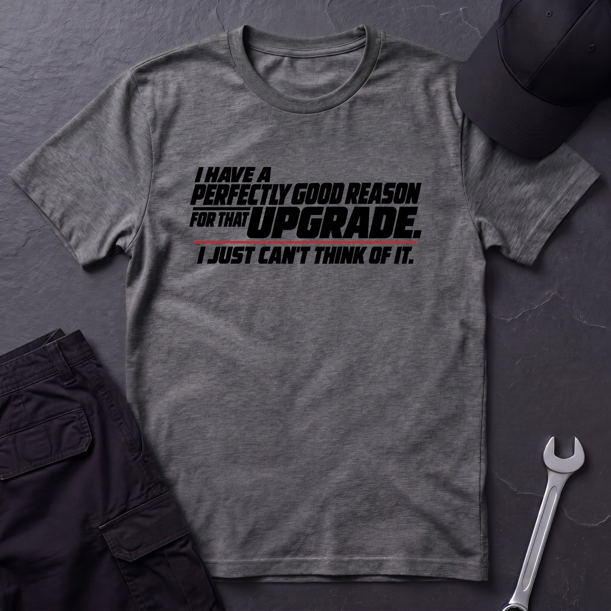 Perfectly Good Reason   T-Shirt