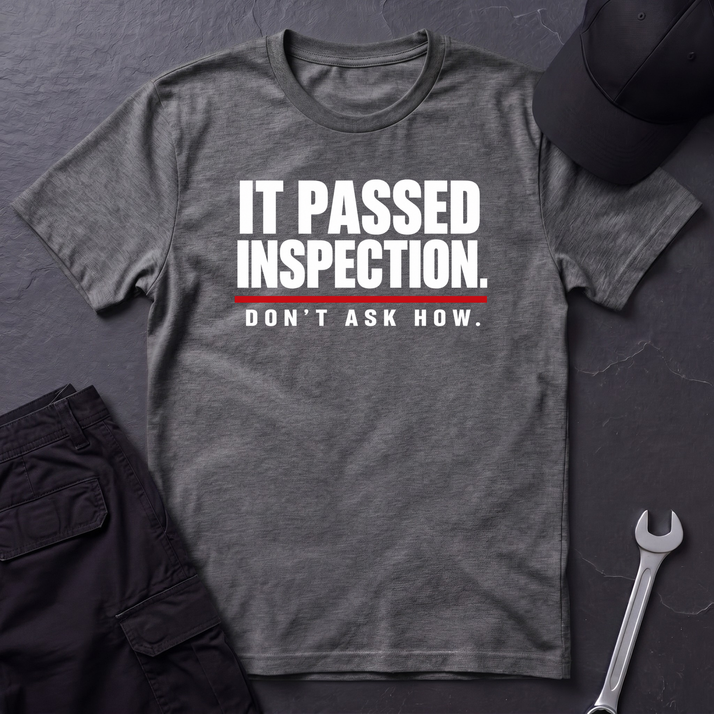 It Passed Inspection.  T-Shirt
