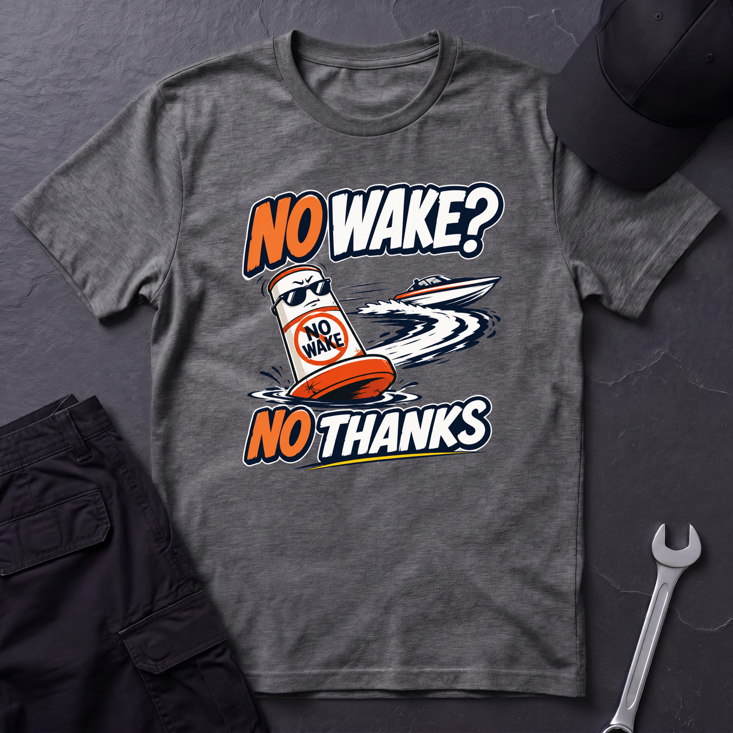 No Wake No Thanks  T-Shirt