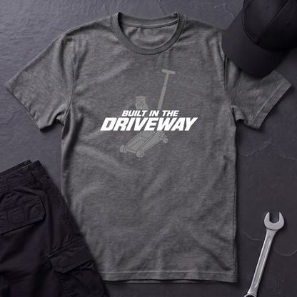 Built In The Driveway   T-Shirt