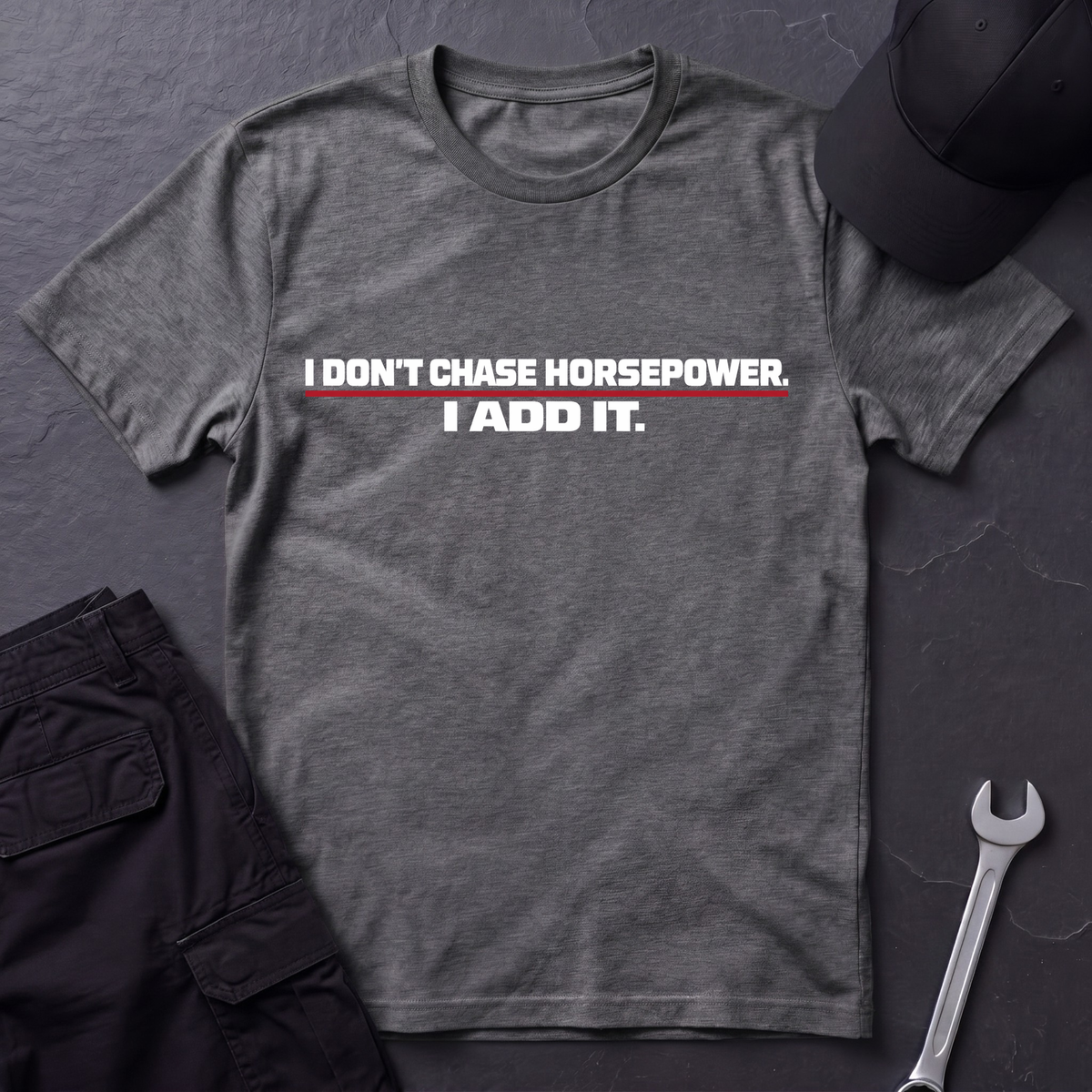 Don't Chase Horsepower  T-Shirt
