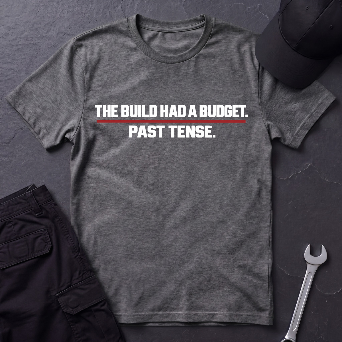 Had A Budget  T-Shirt