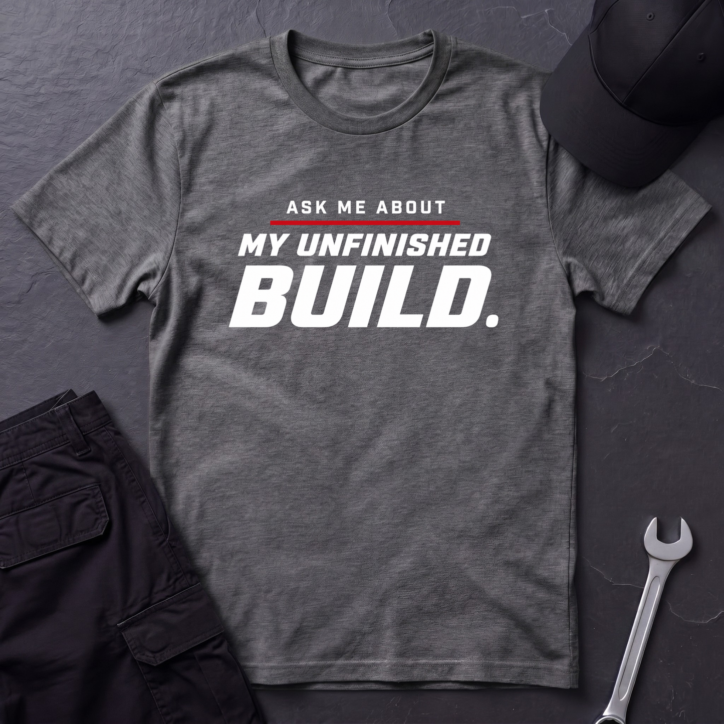 Unfinished Build  T-Shirt