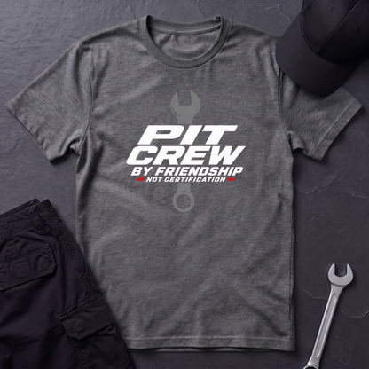 Pit Crew By Friendship  T-Shirt