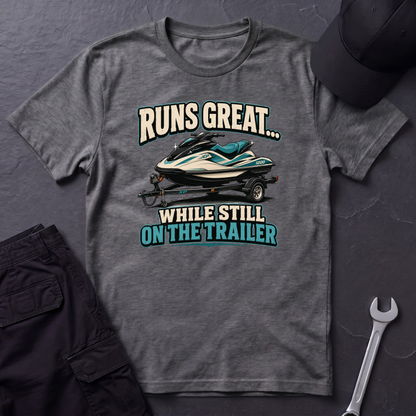 Runs Great On The Trailer  T-Shirt