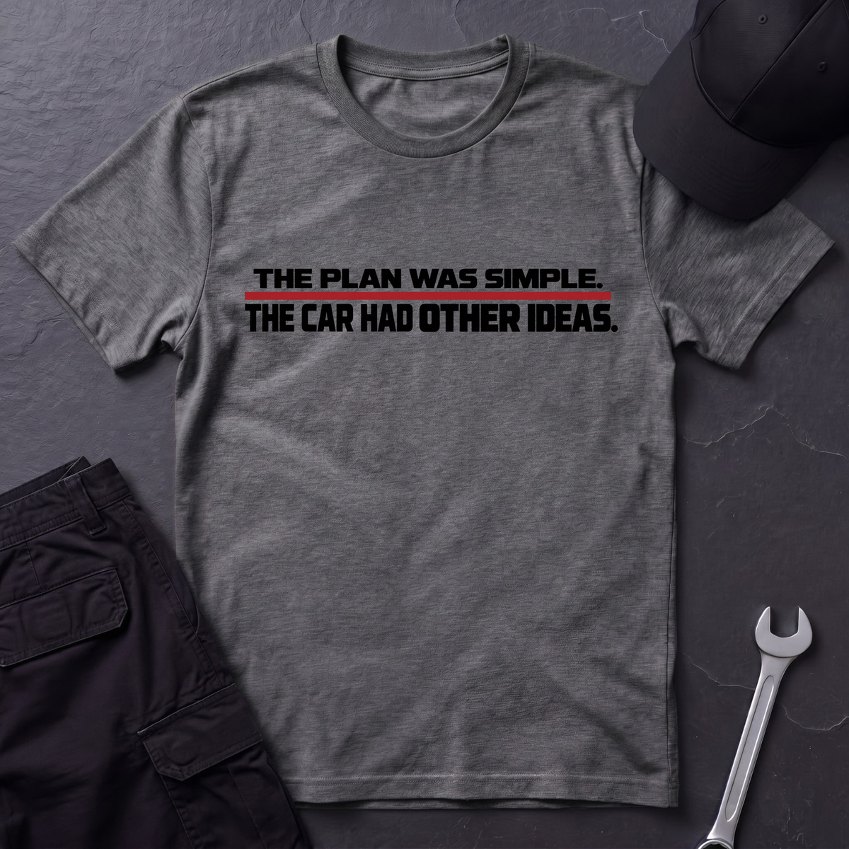 Plan Was Simple  T-Shirt