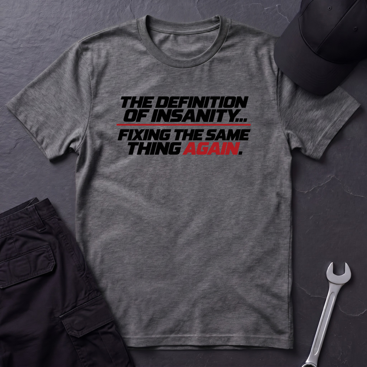 Definition Of Insanity  T-Shirt