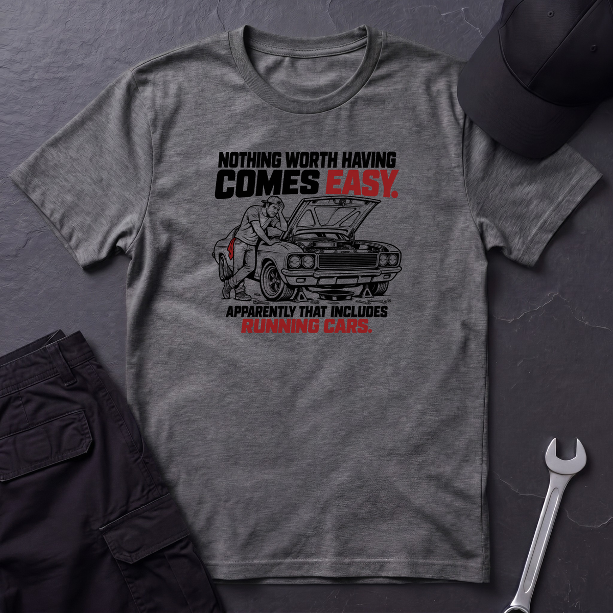 Nothing Worth Having  T-Shirt