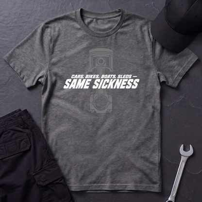 Same Sickness   T-Shirt
