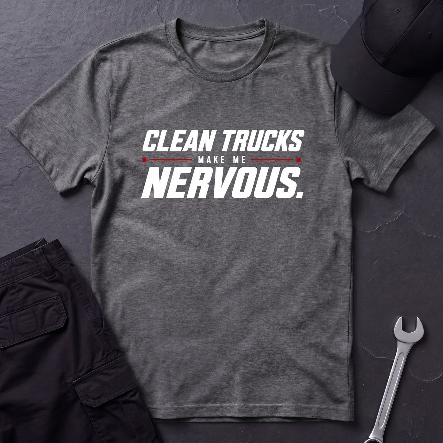 Clean Trucks Make Me Nervous  T-Shirt