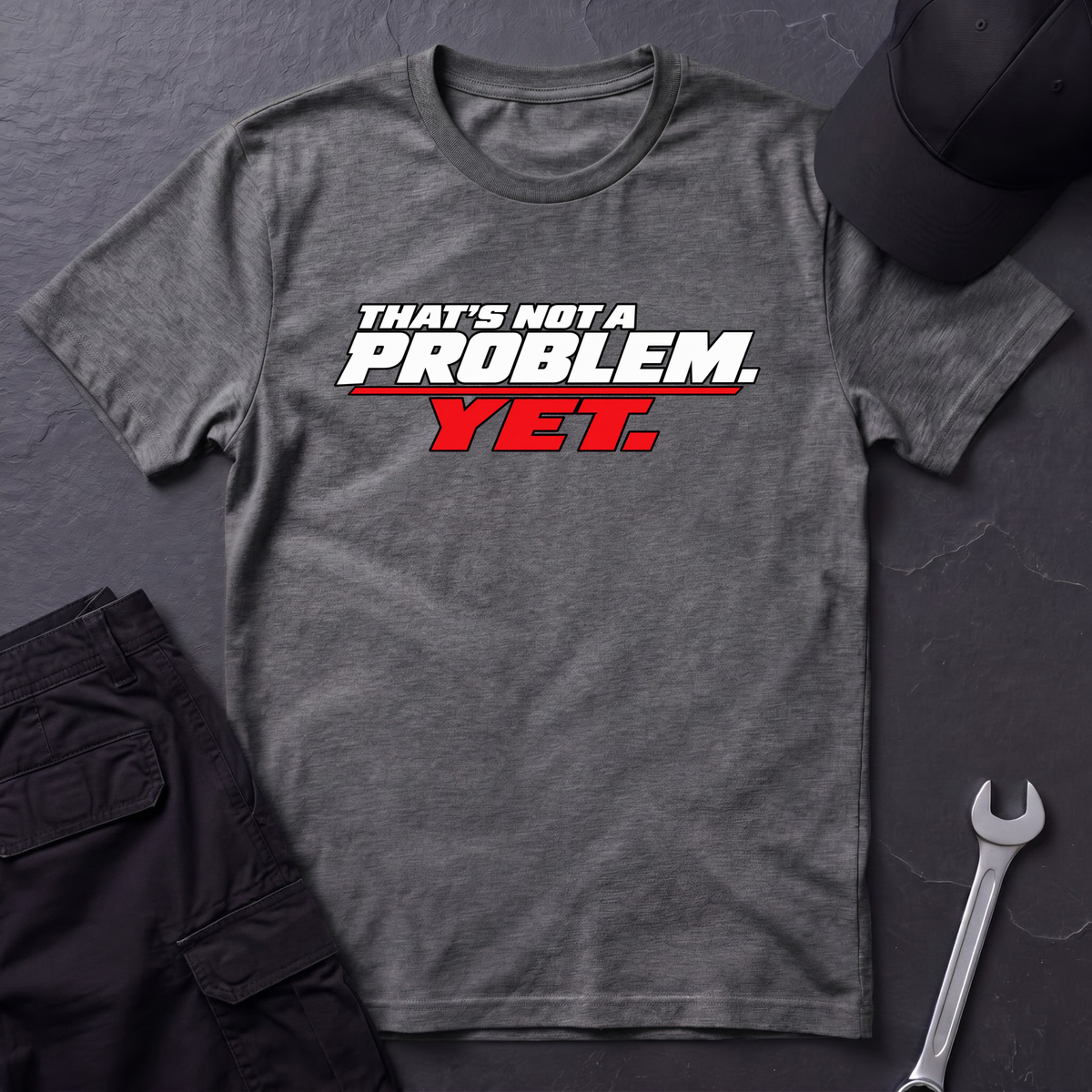 Yet.  T-Shirt