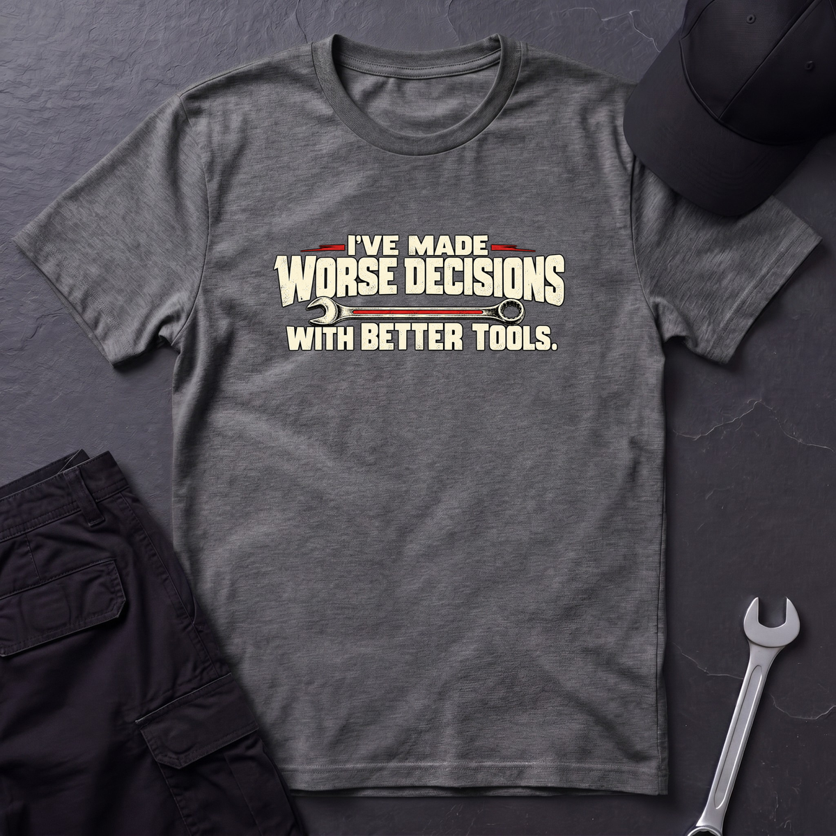Made Worse Decisions   T-Shirt