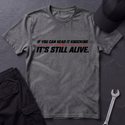 It's Still Alive  T-Shirt