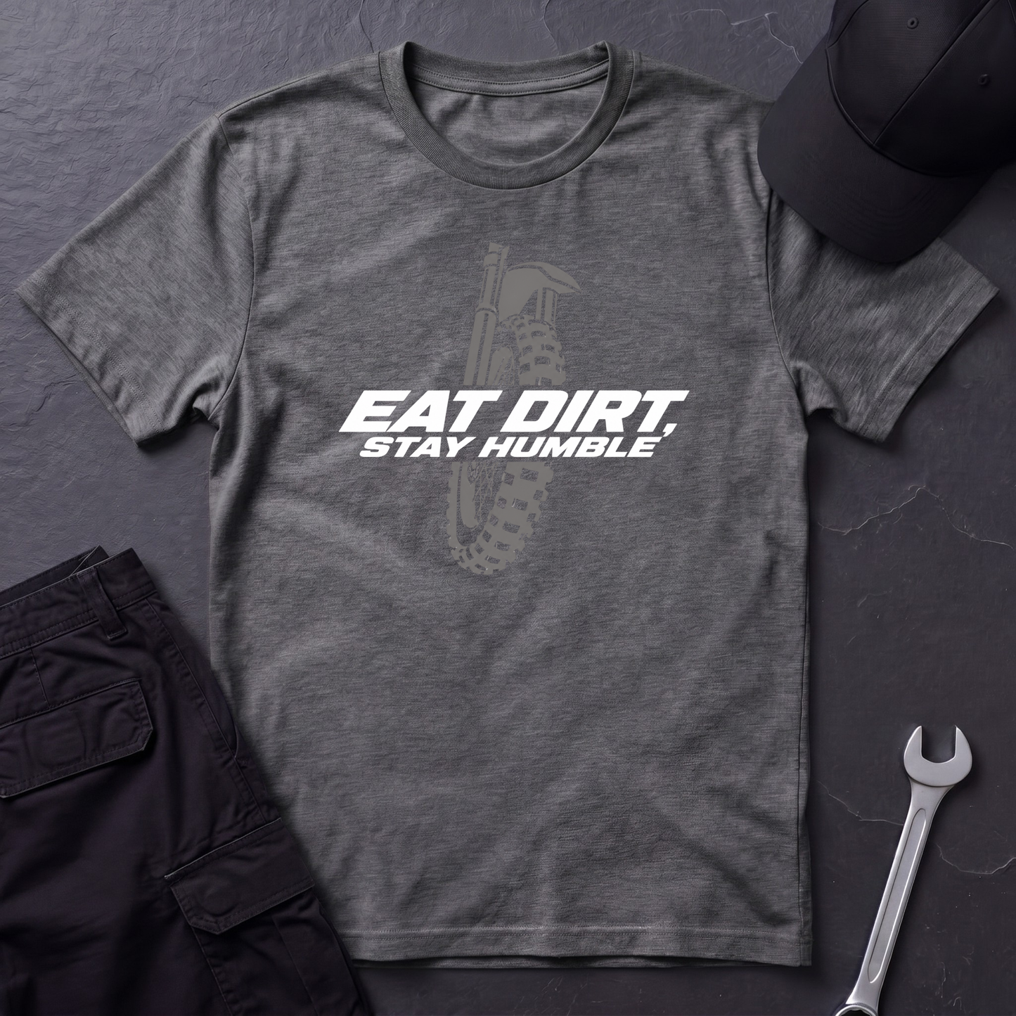Eat Dirt, Stay Humble   T-Shirt