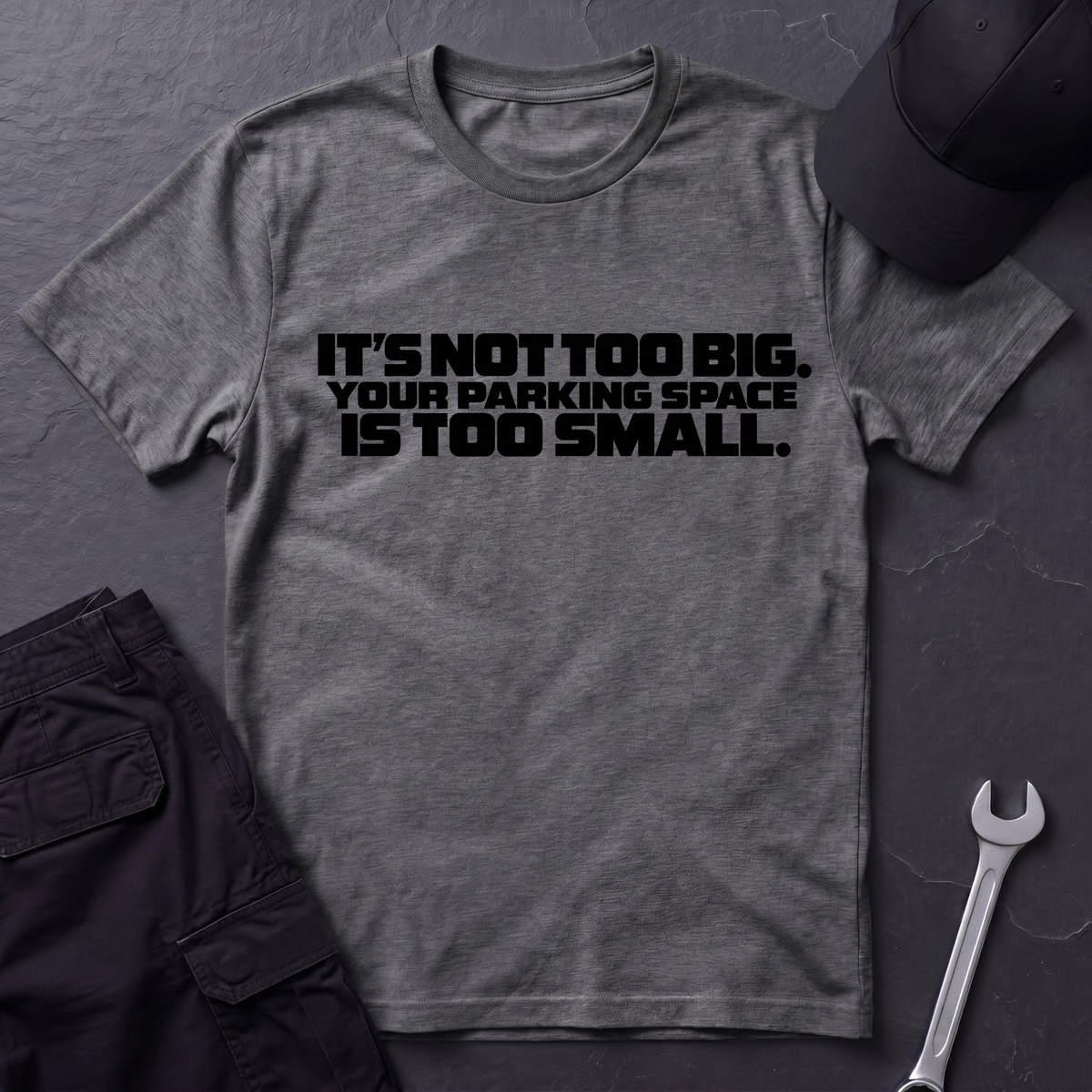 Not Too Big  T-Shirt