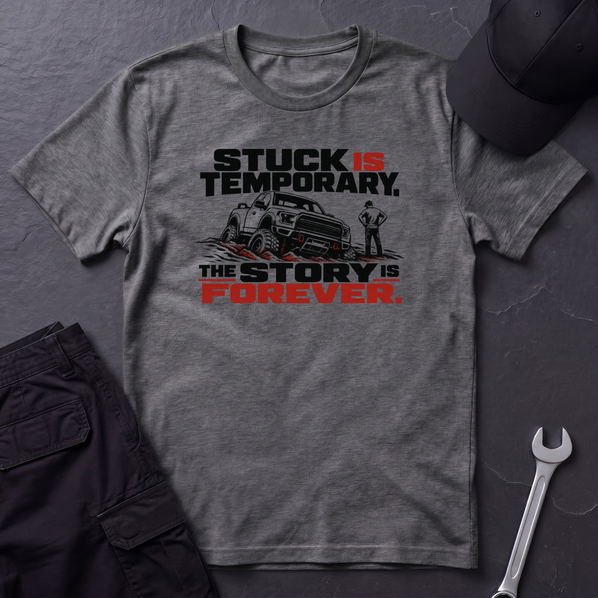 Stuck Is Temporary   T-Shirt