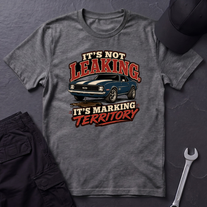 It's Not Leaking  T-Shirt