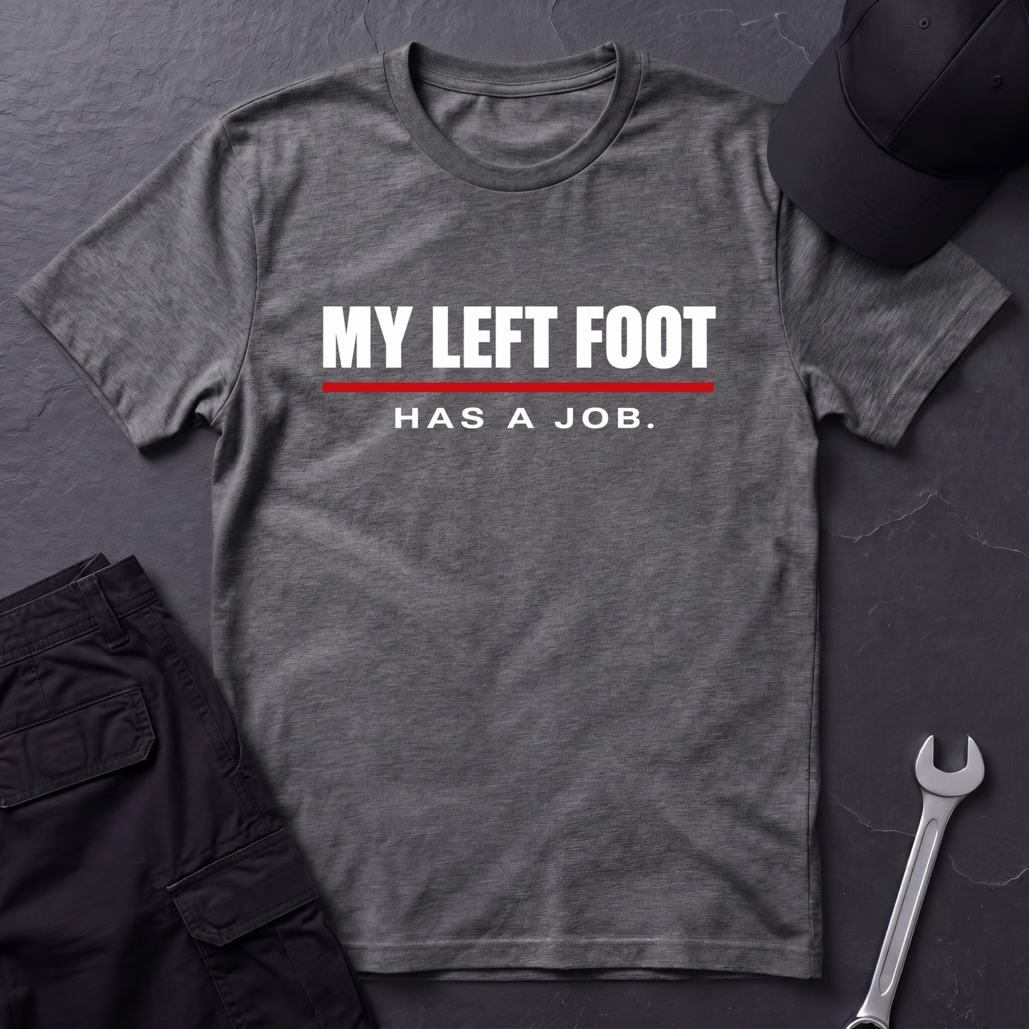 Left Foot Has Job.   T-Shirt