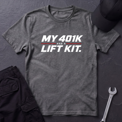 401K Has A Lift Kit  T-Shirt