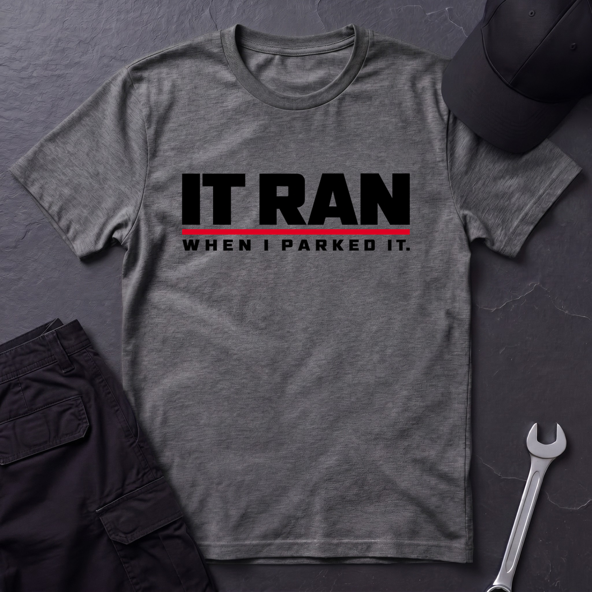 It Ran  T-Shirt