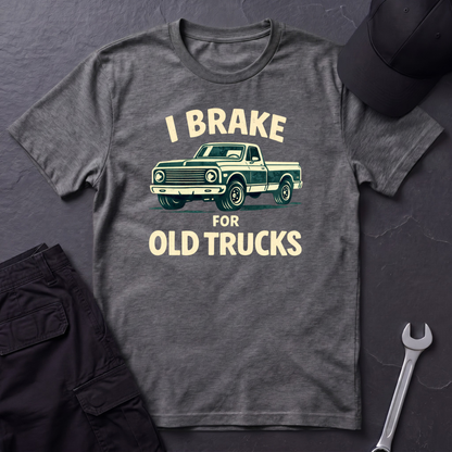 Brake For Old Trucks T-Shirt