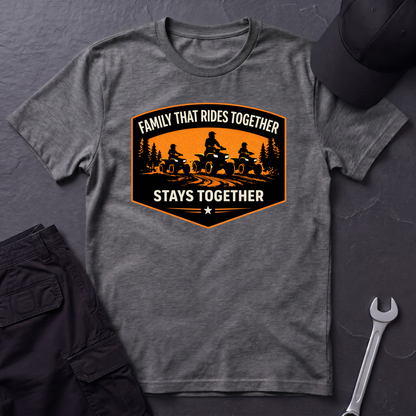 Family That Rides Together Quads T-Shirt