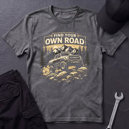 Find Your Own Road Truck T-Shirt